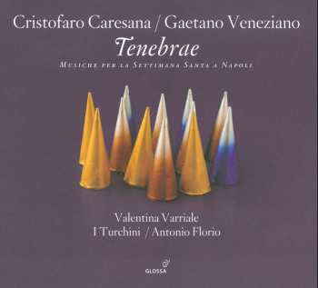 Album Cristofaro Caresana: Tenebrae - Musiche Per La Settimana Santa A Napoli