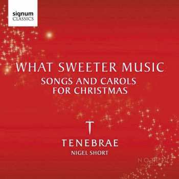 Album Tenebrae: Tenebrae - What Sweeter Music