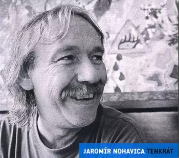 Jaromír Nohavica: Tenkrát