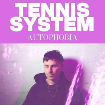 Album Tennis System: Autophobia