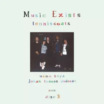 Tenniscoats: Music Exists Disc 3