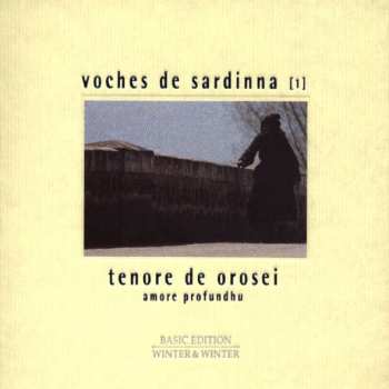 Album Tenore De Orosei: Voches De Sardinna: Amore Profundhu