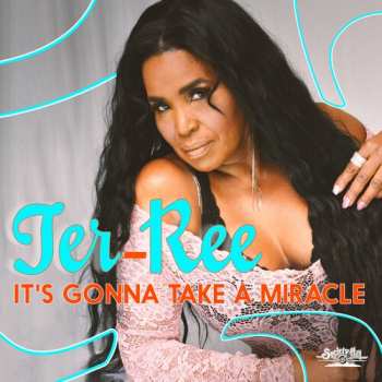 Album Ter-ree: It's Gonna Take A Miracle