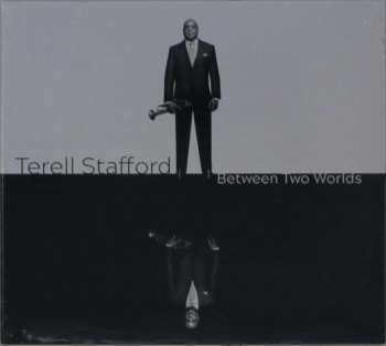 Album Terell Stafford: Between Two Worlds