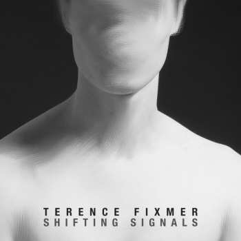 Album Terence Fixmer: Shifting Signals
