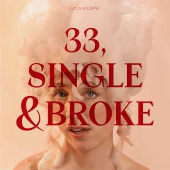 CD Teresa Bergman: 33, Single & Broke 394951