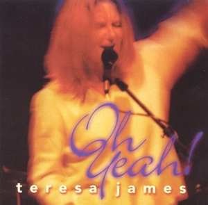 CD Teresa James: Oh Yeah! 506070