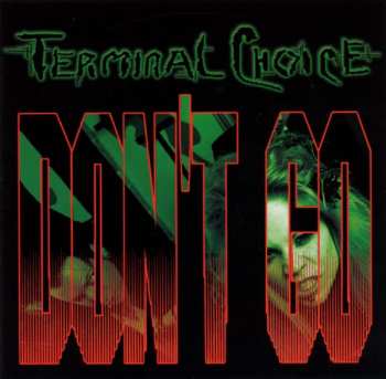 CD Terminal Choice: Don't Go LTD 284359