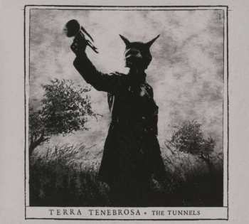 Album Terra Tenebrosa: The Tunnels
