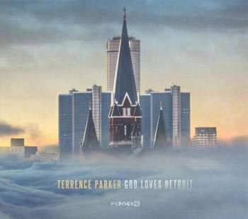 Album Terrence Parker: God Loves Detroit