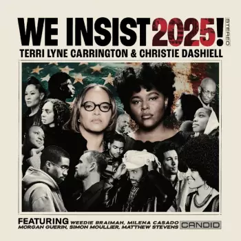 Terri Lyne Carrington: We Insist 2025!