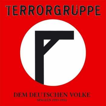 Album Terrorgruppe: Dem Deutschen Volke - Singles 1993-1994