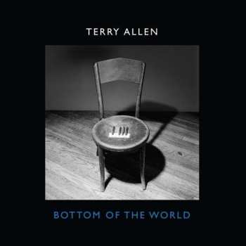 Album Terry Allen: Bottom Of The World
