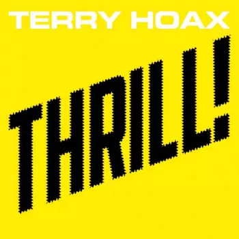 Terry Hoax: Thrill!