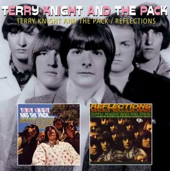 Album Terry Knight & The Pack: Terry Knight & The Pack / Reflections