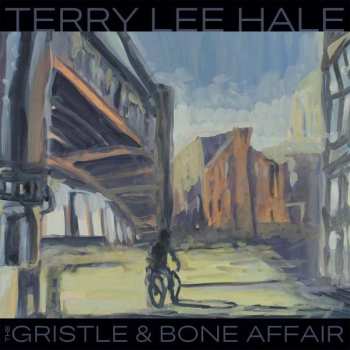LP Terry Lee Hale: The Gristle & Bone Affair 334854