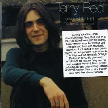 Album Terry Reid: Silver White Light - Live At The Isle Of Wight 1970