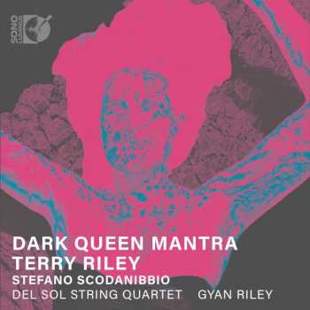 Album Terry Riley: Dark Queen Mantra