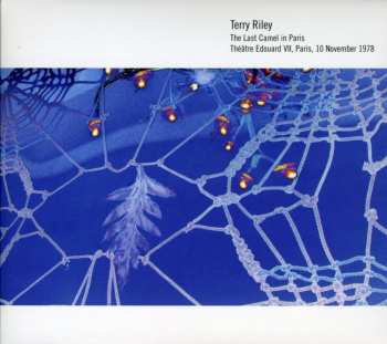 Album Terry Riley: The Last Camel In Paris