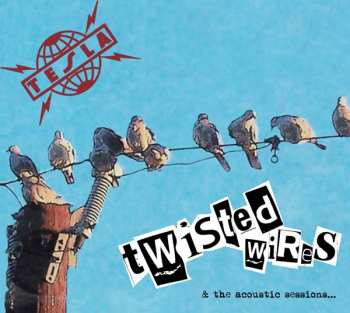 Album Tesla: Twisted Wires & The Acoustic Sessions...