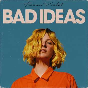 Album Tessa Violet: Bad Ideas