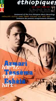 Tessema Eshete: Éthiopiques 27: Centennial Of The First Ethiopian Music Recordings
