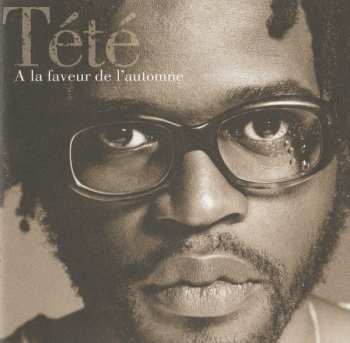 Album Tété: A La Faveur De L'Automne