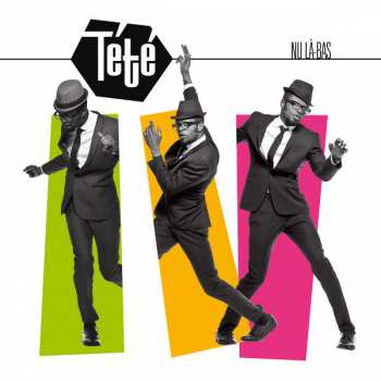 Album Tété: Nu Là-Bas