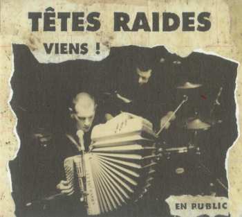 Album Têtes Raides: Viens! - En Public