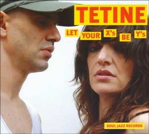 Album Tetine: Let Your X's Be Y's