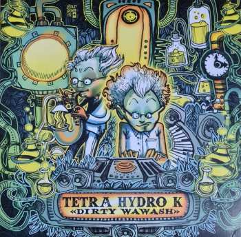 Album Tetra Hydro K: Dirty Wawash