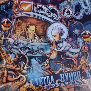 Album Tetra Hydro K: Infusion de Delay / Indigestion de Tofu