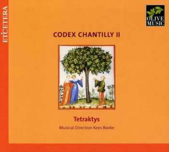 Album Tetraktys: Codex Chantilly Vol.2