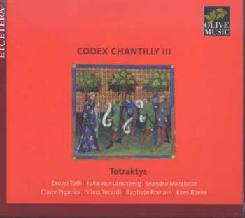 Album Tetraktys: Codex Chantilly Vol.3