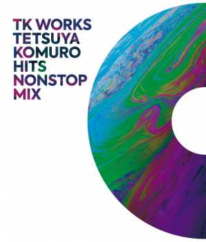 Album Tetsuya Komuro: TK Works -Tetsuya Komuro Hits Nonstop Mix-