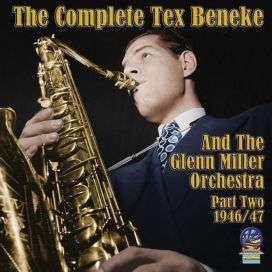 Album Tex Beneke And His Orchestra: The Complete Part 2 1946-1947 With Glenn Miller Orchestra