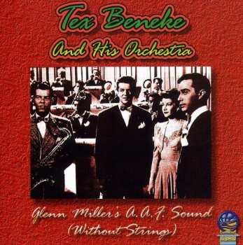 Album Tex Beneke & His Orchestra: Glenn Miller's Aaf Sound Without Strings