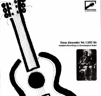 Texas Alexander Vol. 1 (1927-28) (Complete Recordings In Chronological Order)