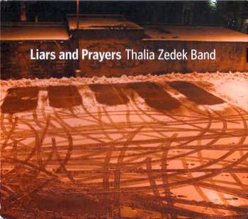 Thalia Zedek Band: Liars And Prayers
