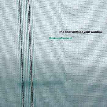 CD Thalia Zedek Band: The Boat Outside Your Window
