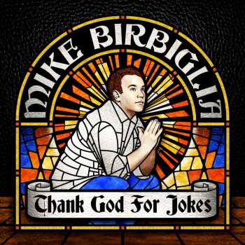 Album Mike Birbiglia: Thank God For Jokes