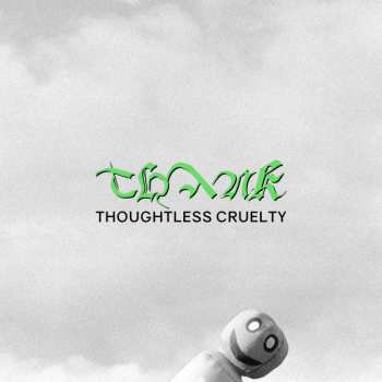Album Thank: Thoughtless Cruelty