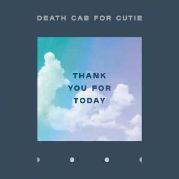 Album Death Cab For Cutie: Thank You For Today
