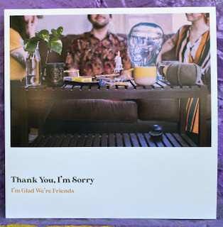 Thank You, I'm Sorry: I’m Glad We’re Friends