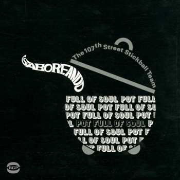 CD The 107th Street Stickball Team: Saboreando - Pot Full Of Soul 245498
