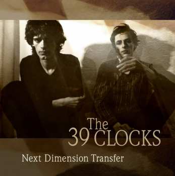 Album 39 Clocks: Next Dimension Transfer