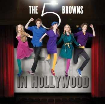 The 5 Browns: In Hollywood