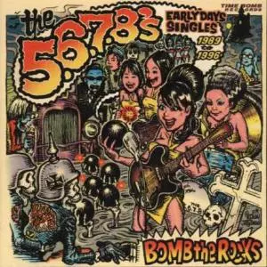 The 5.6.7.8's: Bomb The Rocks: Early Days Singles 1989 - 1996