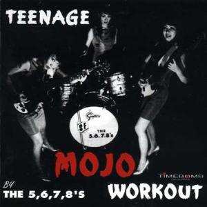 Album The 5.6.7.8's: Teenage Mojo Workout