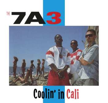 Album The 7a3: Coolin' In Cali